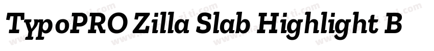 TypoPRO Zilla Slab Highlight Bold字体转换